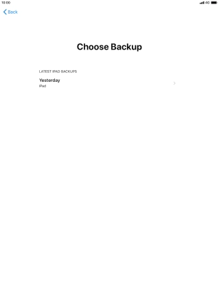 Press the required backup and your tablet restores the content of the selected backup. Subsequently, follow the instructions on the screen to set up your tablet and prepare it for use. Press the required backup and your tablet restores the content of the selected backup. Subsequently, follow the instructions on the screen to set up your tablet and prepare it for use.