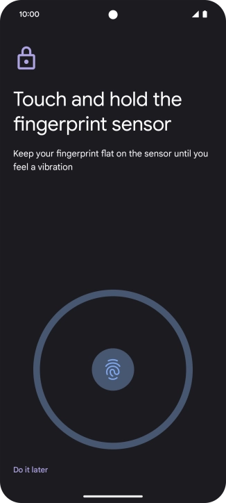 Follow the instructions on the screen to create the phone lock code using your fingerprint. Follow the instructions on the screen to create the phone lock code using your fingerprint.