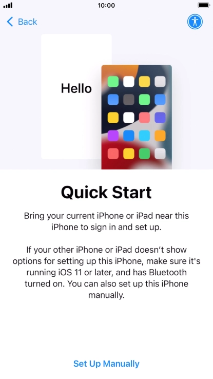 Follow the instructions on the screen to transfer content from another device running iOS 11 or later or press Set Up Manually. Follow the instructions on the screen to transfer content from another device running iOS 11 or later or press Set Up Manually.