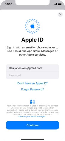 Press Password and key in the password for your Apple ID. Press Password and key in the password for your Apple ID.