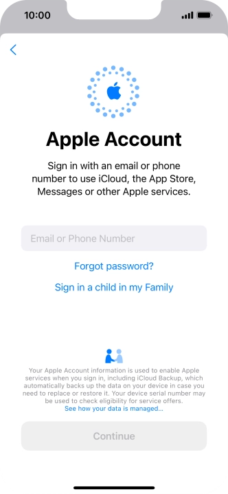 Press Email or Phone Number and key in the username for your Apple ID. Press Email or Phone Number and key in the username for your Apple ID.