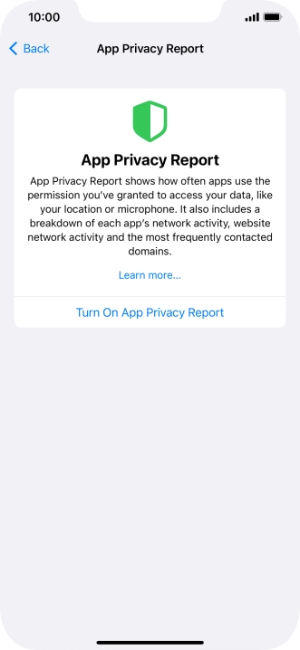 Press Turn On App Privacy Report to turn on the function. Press Turn On App Privacy Report to turn on the function.