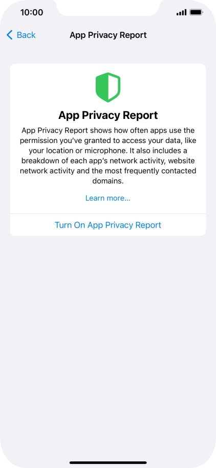 Press Turn On App Privacy Report to turn on the function. Press Turn On App Privacy Report to turn on the function.