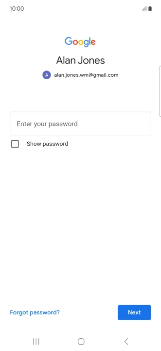 Press Enter your password and key in the password for your Google account. Press Enter your password and key in the password for your Google account.