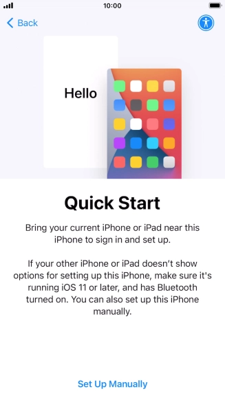 Follow the instructions on the screen to transfer content from another device running iOS 11 or later or press Set Up Manually. Follow the instructions on the screen to transfer content from another device running iOS 11 or later or press Set Up Manually.