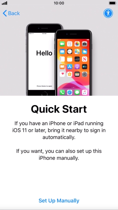 Follow the instructions on the screen to transfer content from another device running iOS 11 or later or press Set Up Manually. Follow the instructions on the screen to transfer content from another device running iOS 11 or later or press Set Up Manually.