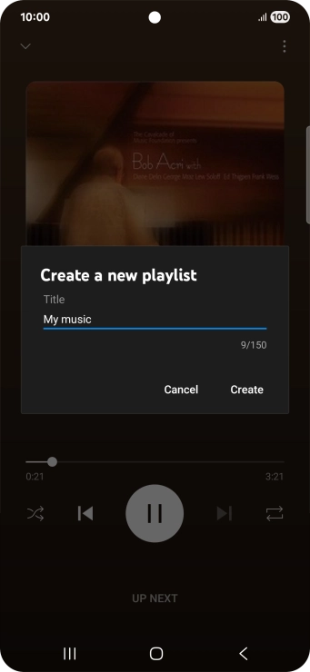 Key in a name for the playlist and press Create. Key in a name for the playlist and press Create.