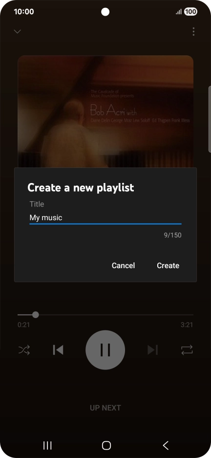 Key in a name for the playlist and press Create. Key in a name for the playlist and press Create.
