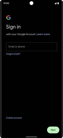 If you don't have a Google account, press Create account and follow the instructions on the screen to create an account. If you don't have a Google account, press Create account and follow the instructions on the screen to create an account.