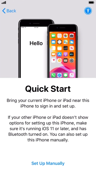 Follow the instructions on the screen to transfer content from another device running iOS 11 or later or press Set Up Manually. Follow the instructions on the screen to transfer content from another device running iOS 11 or later or press Set Up Manually.