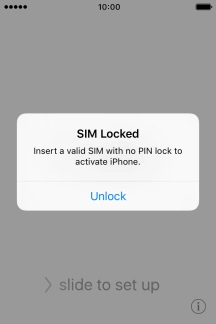 If your SIM is locked, press Unlock. If your SIM is locked, press Unlock.