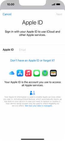 If you don t have an Apple ID, press Don't have an Apple ID or forgot it? and follow the instructions on the screen to create an Apple ID. If you don t have an Apple ID, press Don't have an Apple ID or forgot it? and follow the instructions on the screen to create an Apple ID.