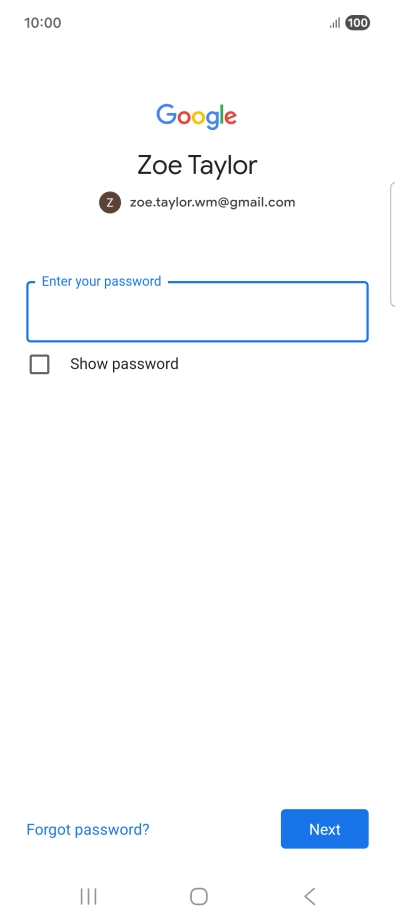 Press Enter your password and key in the password for your Google account. Press Enter your password and key in the password for your Google account.