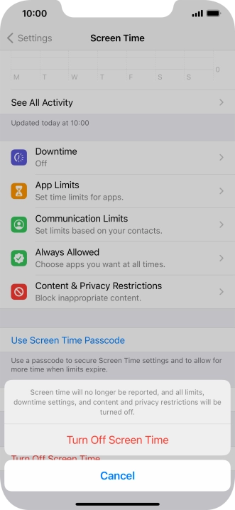 Press Turn Off Screen Time. Press Turn Off Screen Time.