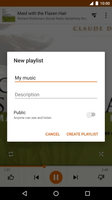 Key in a name for the playlist and press CREATE PLAYLIST. Key in a name for the playlist and press CREATE PLAYLIST.