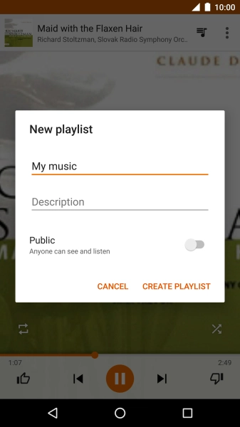 Key in a name for the playlist and press CREATE PLAYLIST. Key in a name for the playlist and press CREATE PLAYLIST.