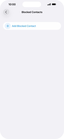 Press Add Blocked Contact and follow the instructions on the screen to block a contact. Press Add Blocked Contact and follow the instructions on the screen to block a contact.