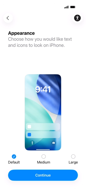 Select the required text and icon size on your phone and press Continue. Select the required text and icon size on your phone and press Continue.