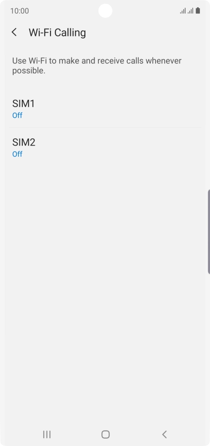 Press the name of the SIM. Press the name of the SIM.