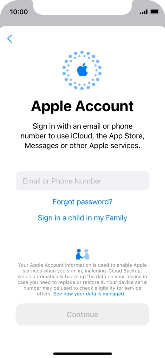 Press Email or Phone Number and key in the username for your Apple ID. Press Email or Phone Number and key in the username for your Apple ID.