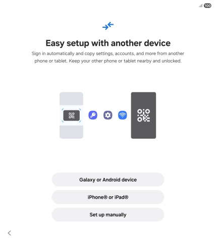 Press the required setting to transfer content from another device or press Set up manually. Press the required setting to transfer content from another device or press Set up manually.