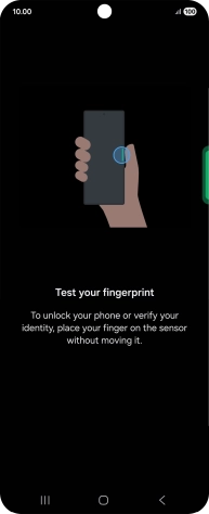 Place your finger on the Side key to test your fingerprint. Place your finger on the Side key to test your fingerprint.