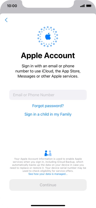 Press Email or Phone Number and key in the username for your Apple ID. Press Email or Phone Number and key in the username for your Apple ID.