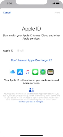 If you don t have an Apple ID, press Don't have an Apple ID or forgot it? and follow the instructions on the screen to create an Apple ID. If you don t have an Apple ID, press Don't have an Apple ID or forgot it? and follow the instructions on the screen to create an Apple ID.