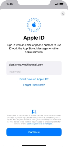 Press Password and key in the password for your Apple ID. Press Password and key in the password for your Apple ID.