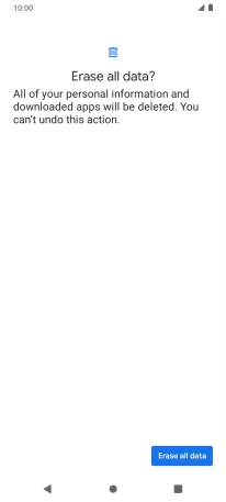 Press Erase all data. Wait a moment while the factory default settings are restored. Follow the instructions on the screen to set up your phone and prepare it for use. Press Erase all data. Wait a moment while the factory default settings are restored. Follow the instructions on the screen to set up your phone and prepare it for use.