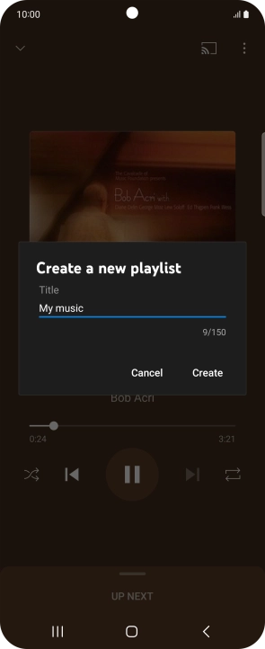 Key in a name for the playlist and press Create. Key in a name for the playlist and press Create.