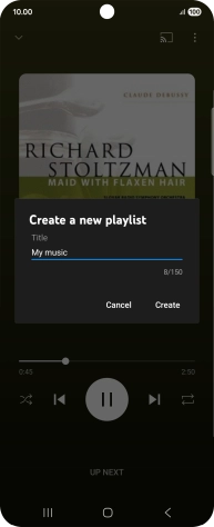 Key in a name for the playlist and press Create. Key in a name for the playlist and press Create.