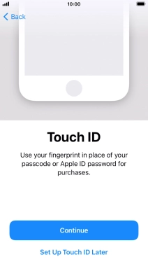 Follow the instructions on the screen to turn on use of Face ID or press Set Up Touch ID Later. Follow the instructions on the screen to turn on use of Face ID or press Set Up Touch ID Later.