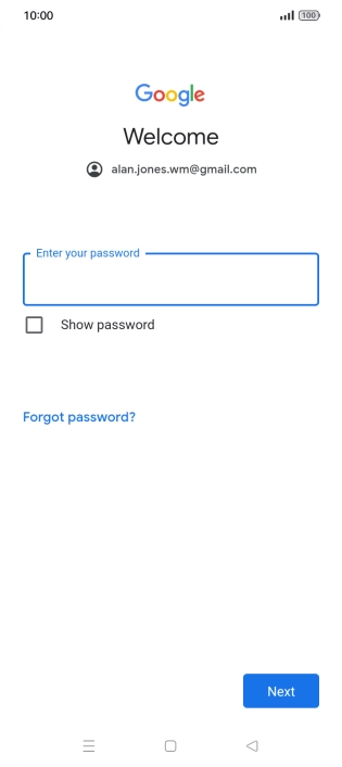 Press Enter your password and key in the password for your Google account. Press Enter your password and key in the password for your Google account.