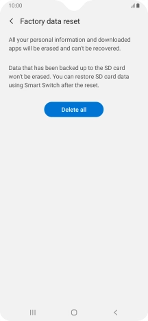 Press Delete all. Wait a moment while the factory default settings are restored. Follow the instructions on the screen to set up your phone and prepare it for use. Press Delete all. Wait a moment while the factory default settings are restored. Follow the instructions on the screen to set up your phone and prepare it for use.