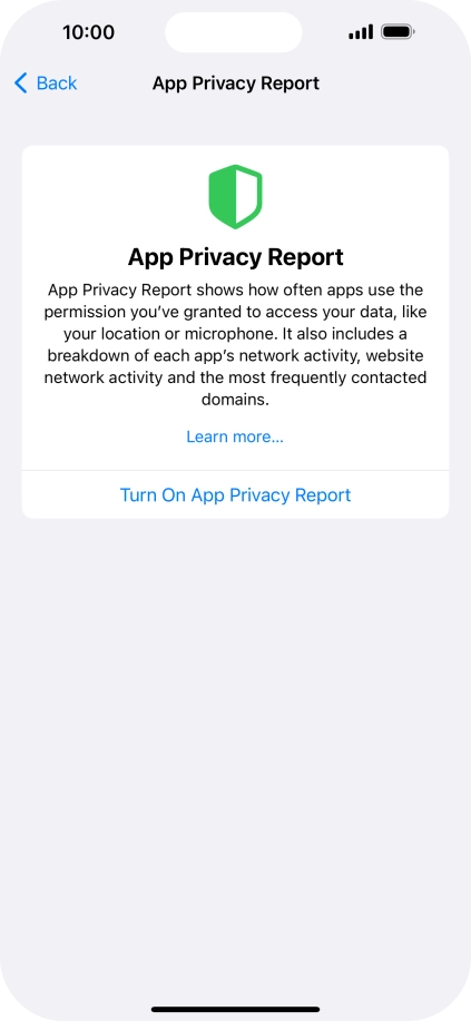 Press Turn On App Privacy Report to turn on the function. Press Turn On App Privacy Report to turn on the function.
