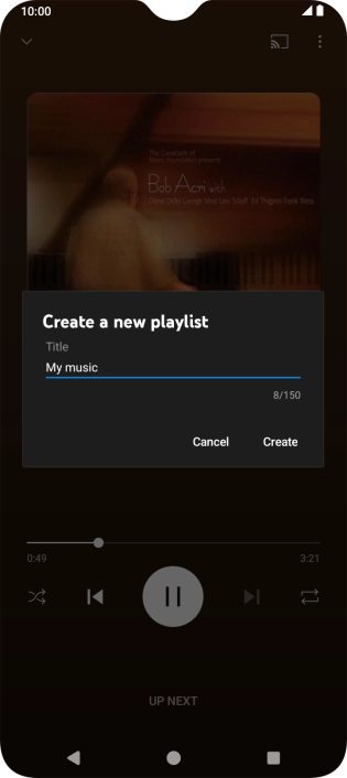 Key in a name for the playlist and press Create. Key in a name for the playlist and press Create.