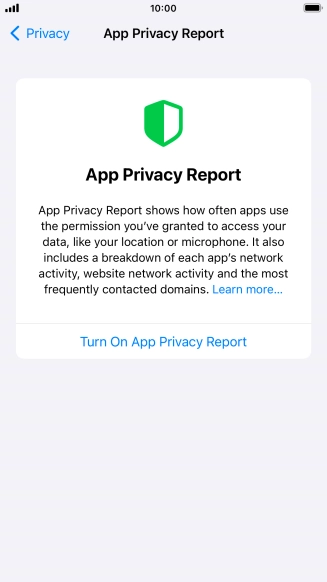 Press Turn On App Privacy Report to turn on the function. Press Turn On App Privacy Report to turn on the function.
