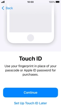 Follow the instructions on the screen to turn on use of Touch ID or press Set Up Touch ID Later. Follow the instructions on the screen to turn on use of Touch ID or press Set Up Touch ID Later.