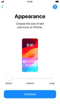 Select the required text and icon size on your phone and press Continue. Select the required text and icon size on your phone and press Continue.