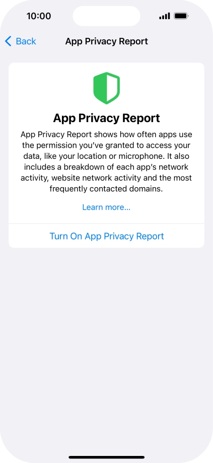 Press Turn On App Privacy Report to turn on the function. Press Turn On App Privacy Report to turn on the function.