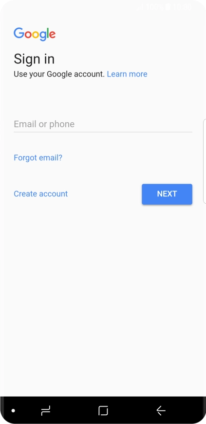If you don't have a Google account, press Create account and follow the instructions on the screen to create an account. If you don't have a Google account, press Create account and follow the instructions on the screen to create an account.