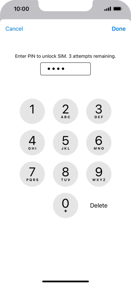 Key in your PIN and press Done. Key in your PIN and press Done.