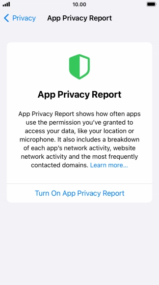 Press Turn On App Privacy Report to turn on the function. Press Turn On App Privacy Report to turn on the function.