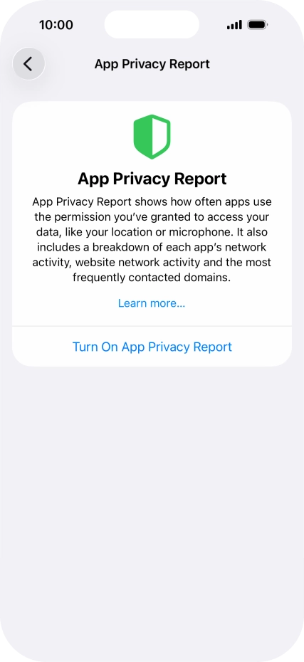 Press Turn On App Privacy Report to turn on the function. Press Turn On App Privacy Report to turn on the function.