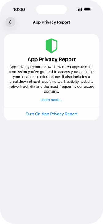 Press Turn On App Privacy Report to turn on the function. Press Turn On App Privacy Report to turn on the function.
