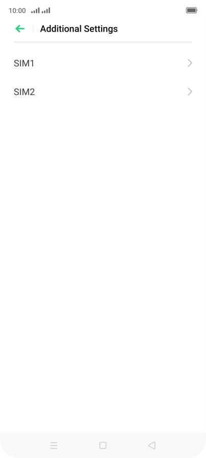 Press the name of the SIM. Press the name of the SIM.