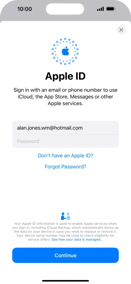 Press Password and key in the password for your Apple ID. Press Password and key in the password for your Apple ID.
