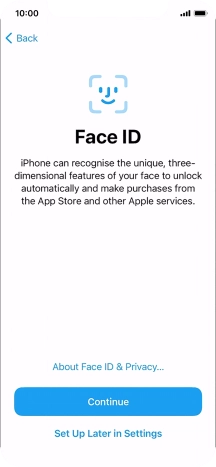 Follow the instructions on the screen to turn on use of Face ID or press Set Up Later in Settings. Follow the instructions on the screen to turn on use of Face ID or press Set Up Later in Settings.