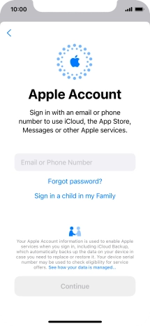 Press Email or Phone Number and key in the username for your Apple ID. Press Email or Phone Number and key in the username for your Apple ID.